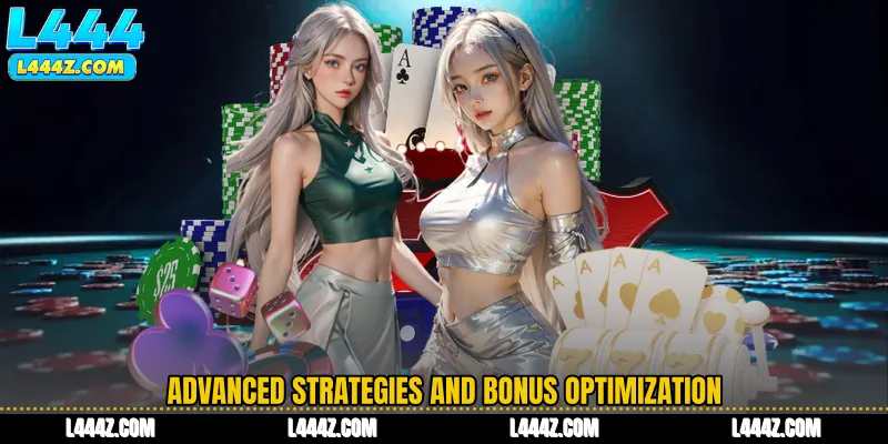 Advanced Strategies and Bonus Optimization