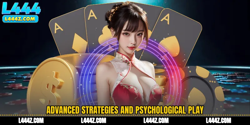 Advanced strategies and psychological play