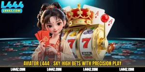 Aviator L444 - Sky-High Bets with Precision Play