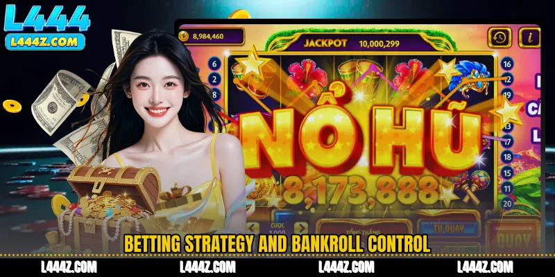 Betting Strategy and Bankroll Control
