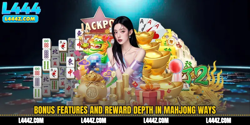 Bonus Features and Reward Depth in Mahjong Ways