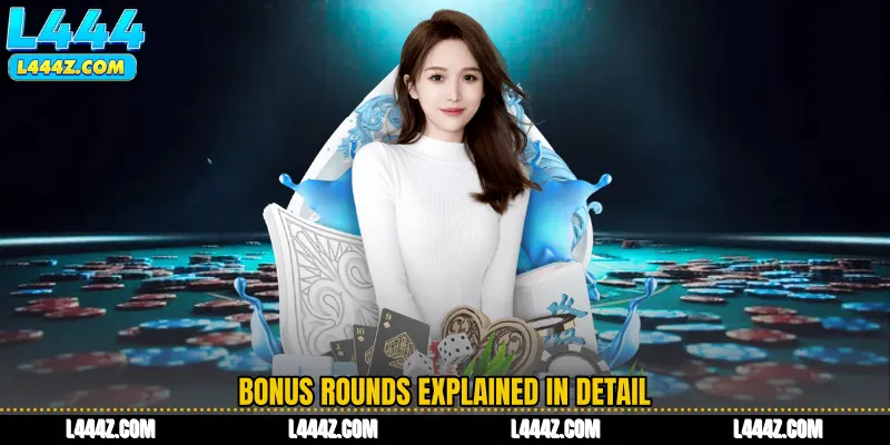 Bonus Rounds Explained in Detail