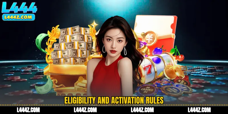 Eligibility and Activation Rules