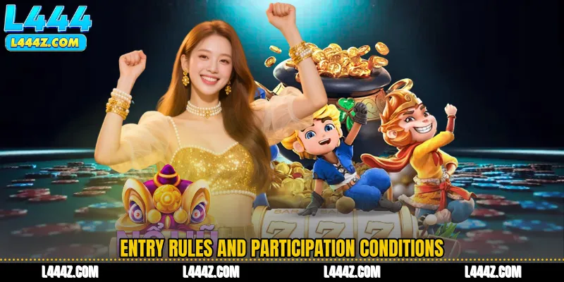 Entry Rules and Participation Conditions