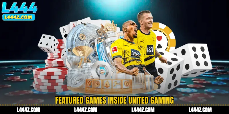 Featured Games Inside United Gaming
