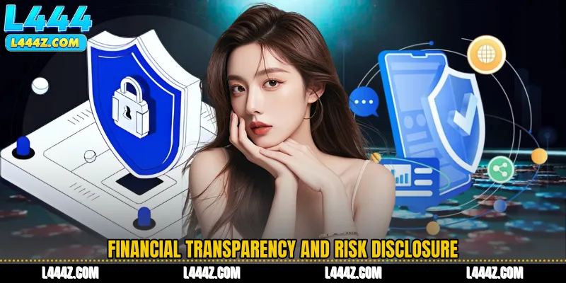 Financial Transparency and Risk Disclosure