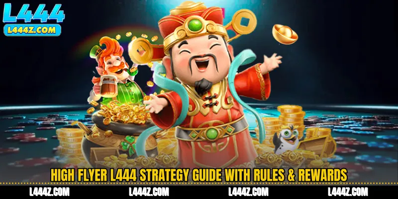High Flyer L444 Strategy Guide with Rules & Rewards