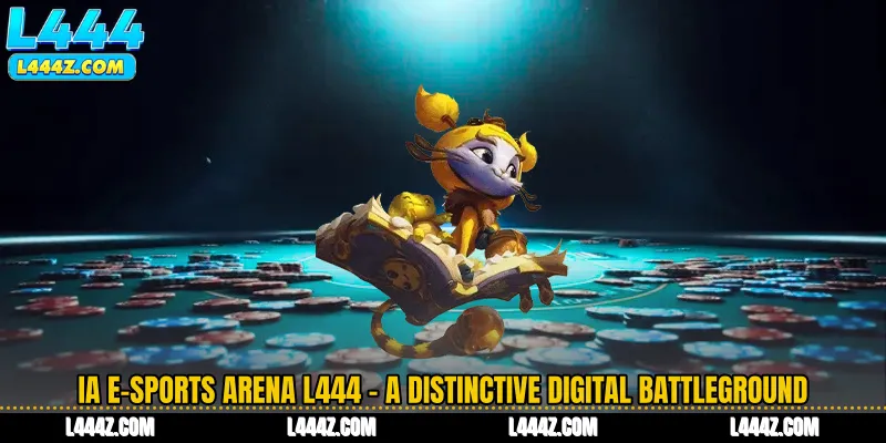 IA E-Sports Arena L444 - A Distinctive Digital Battleground
