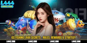 Ice Fishing L444 Secrets - Rules, Rewards & Strategy