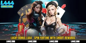 Lucky Bonus L444 - Spin Fortune with Smart Rewards