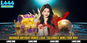 Member Birthday Bonus L444 - Celebrate Wins Your Way