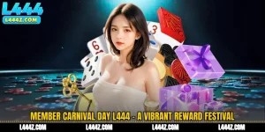 Member Carnival Day L444 - A Vibrant Reward Festival