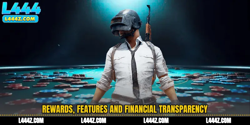 Rewards, Features and Financial Transparency