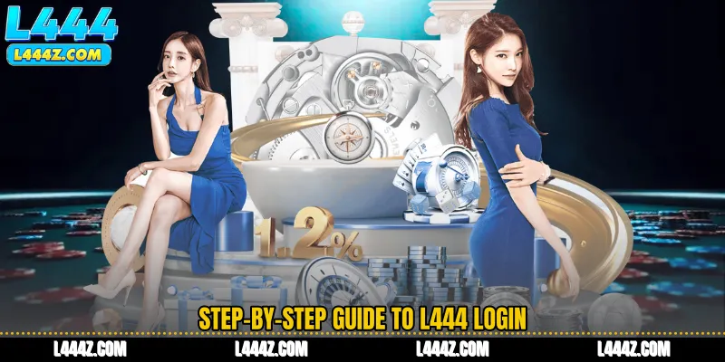 Step-by-Step Guide to L444 Login
