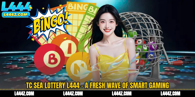 TC Sea Lottery L444 - A Fresh Wave of Smart Gaming