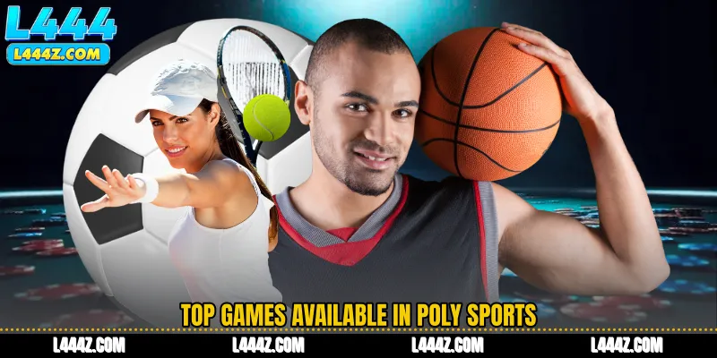 Top Games Available in Poly Sports