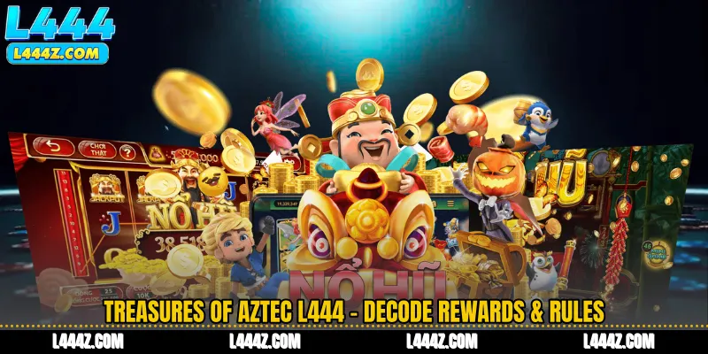 Treasures of Aztec L444 - Decode Rewards & Rules