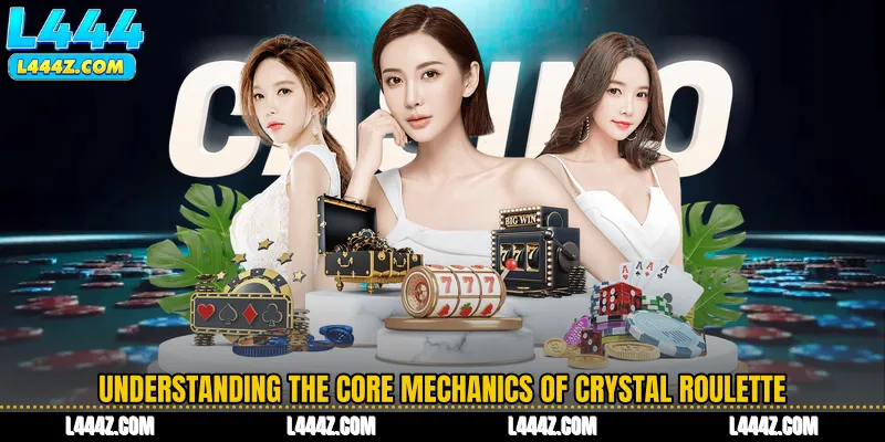 Understanding the Core Mechanics of Crystal Roulette
