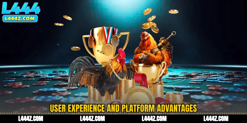 User experience and platform advantages